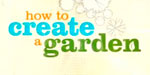 How to Create a Garden