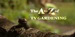 A to Z of TV Gardening.